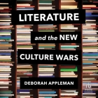 Literature and the New Culture Wars: Triggers, Cancel Culture, and the Teacher's Dilemma By Deborah Appleman, Cathi Colas (Read by) Cover Image