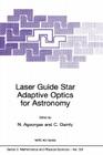 Laser Guide Star Adaptive Optics for Astronomy (NATO Science Series C: #551) By N. Ageorges (Editor), C. Dainty (Editor) Cover Image