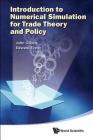 Introduction to Numerical Simulation for Trade Theory and Policy By John Gilbert, Edward Tower Cover Image