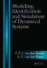 Modeling, Identification and Simulation of Dynamical Systems By P. P. J. Van Den Bosch, A. C. Van Der Klauw Cover Image