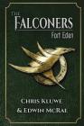 The Falconers: Fort Eden By Edwin McRae, Chris Kluwe Cover Image