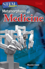 Stem Careers: Metamorphosis of Medicine (Time for Kids Nonfiction Readers) Cover Image