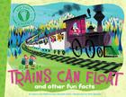 Trains Can Float: and other fun facts (Did You Know?) By Laura Lyn DiSiena, Hannah Eliot, Pete Oswald (Illustrator), Aaron Spurgeon (Illustrator) Cover Image