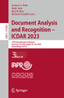 Document Analysis and Recognition - Icdar 2023: 17th International Conference, San José, Ca, Usa, August 21-26, 2023, Proceedings, Part III (Lecture Notes in Computer Science #1418) Cover Image