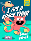 Super Magic Boy: I Am a Space Tiger: (A Graphic Novel) By Jarod Roselló Cover Image