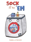 Sock It to 'Em By Isabella Hudson Cover Image