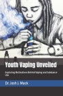 Youth Vaping Unveiled: Exploring Motivations Behind Vaping and Substance Use Cover Image