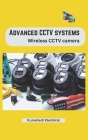 Advanced CCTV Systems: Wireless CCTV camera Cover Image
