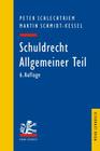 Schuldrecht: Allgemeiner Teil By Peter Schlechtriem, Martin Schmidt-Kessel Cover Image