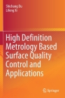High Definition Metrology Based Surface Quality Control and Applications Cover Image