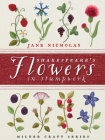 Shakespeare's Flowers in Stumpwork (Milner Craft) By Jane Nicholas Cover Image