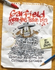 Garfield from the Trash Bin: Rescued Rejects & Outrageous Outtakes By Jim Davis Cover Image