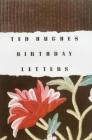 Birthday Letters: Poems By Ted Hughes Cover Image