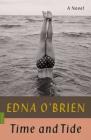Time and Tide: A Novel By Edna O'Brien Cover Image