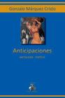 Anticipaciones: Antología poética By Gonzalo Márquez Cristo Cover Image