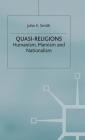 Quasi-Religions: Humanism, Marxism and Nationalism (Themes in Comparative Religion) Cover Image