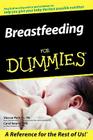 Breastfeeding for Dummies By Sharon Perkins, Carol Vannais Cover Image