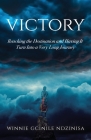Victory: Reaching the Destination and Having It Turn Into a Very Long Journey By Winnie Gcinile Ndzinisa Cover Image