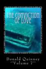 The Conviction Of Love: Let The Hunt Begin By Donald James Quinney Cover Image