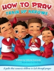 How to Pray: A guide that connects children to God through prayer By Tatiana L. Zurowski Cover Image