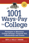 1001 Ways to Pay for College: Strategies to Maximize Financial Aid, Scholarships and Grants Cover Image