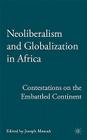 Neoliberalism and Globalization in Africa: Contestations from the Embattled Continent Cover Image