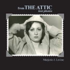 from the Attic Lost Photos By Marjorie J. Levine Cover Image