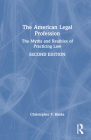 The American Legal Profession: The Myths and Realities of Practicing Law By Christopher P. Banks Cover Image