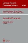 Security Protocols: 7th International Workshop Cambridge, Uk, April 19-21, 1999 Proceedings (Lecture Notes in Computer Science #1796) Cover Image