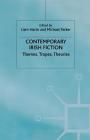 Contemporary Irish Fiction: Themes, Tropes, Theories By L. Harte (Editor), M. Parker (Editor) Cover Image