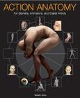 Action Anatomy: For Gamers, Animators, and Digital Artists By Takashi Iijima Cover Image