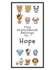 Hope Sketchbook: Personalized Animals Sketchbook with Name: 120 Pages Cover Image