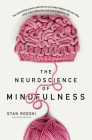The Neuroscience of Mindfulness: The Astonishing Science Behind How Everyday Hobbies Help You Relax By Stan Rodski Cover Image