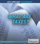 What Are Taxes? (Let's Find Out! Government) Cover Image