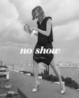 No Show By Oliver Mark (Artist) Cover Image