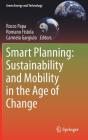 Smart Planning: Sustainability and Mobility in the Age of Change (Green Energy and Technology) By Rocco Papa (Editor), Romano Fistola (Editor), Carmela Gargiulo (Editor) Cover Image
