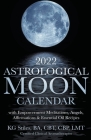 2022 Astrological Moon Calendar with Meditations & Essential Oils +Recipes to Use Cover Image