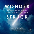Wonderstruck: How Wonder and Awe Shape the Way We Think Cover Image