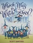 Which Way to Witch School? By Scott Santoro, Scott Santoro (Illustrator) Cover Image