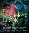 The Psychology Book: From Shamanism to Cutting-Edge Neuroscience, 250 Milestones in the History of Psychology Cover Image