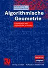 Algorithmische Geometrie: Polyedrische Und Algebraische Methoden (Vieweg Studium; Aufbaukurs Mathematik) Cover Image