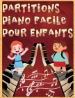 Partitions piano facile pour enfants: 30 chansons claires à apprendre Cover Image