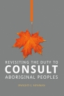 Revisiting the Duty to Consult Aboriginal Peoples Cover Image