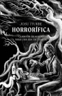 Horrorífica: Cuentos de miedo para una era de terror / Horrific. Scary Stories f or an Era of Terror Cover Image