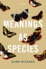 Meanings as Species By Mark Richard Cover Image