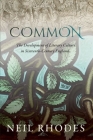 Common: The Development of Literary Culture in Sixteenth-Century England By Neil Rhodes Cover Image