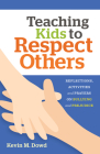Teaching Kids to Respect Others: Reflections, Activities & Prayers for Catechists and Families By Kevin Dowd Cover Image