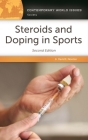 Steroids and Doping in Sports: A Reference Handbook (Contemporary World Issues) By David Newton Cover Image