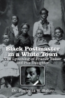 Black Postmaster in a White Town the Lynching of Frazier Baker and His Daughter Cover Image