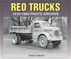 REO Trucks:  1910-1966 Photo Archive Cover Image